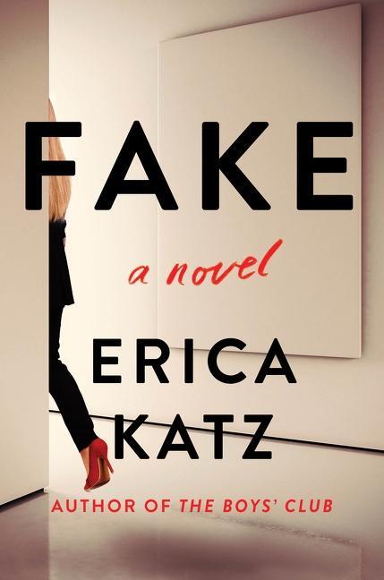 Cover: 9780063082588 | Fake | A Novel | Erica Katz | Buch | Englisch | 2022