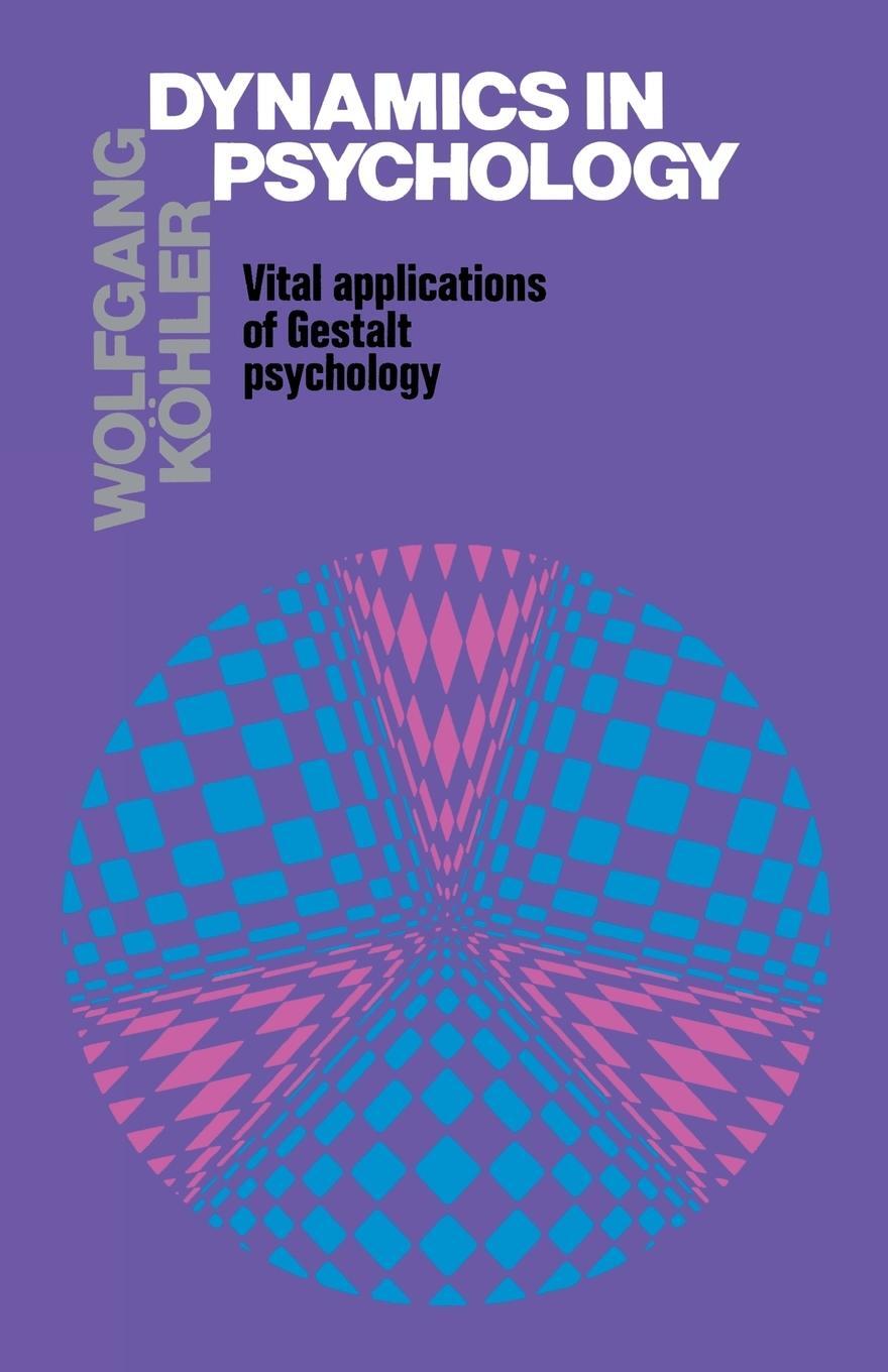 Cover: 9780871402776 | Dynamics in Psychology | Vital Applications of Gestalt Psychology
