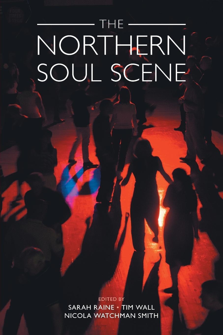 Cover: 9781781795583 | The Northern Soul Scene | Tim Wall | Taschenbuch | Paperback | 2019