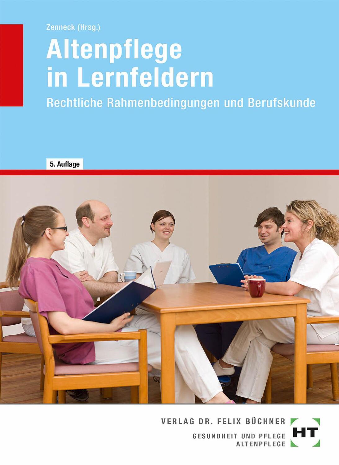 Cover: 9783582046543 | Altenpflege in Lernfeldern. Rechtliche Rahmenbedingungen und...
