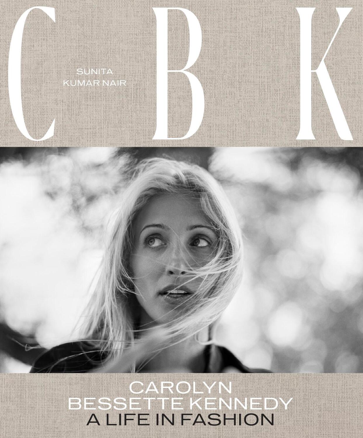 Cover: 9781419767197 | CBK: Carolyn Bessette Kennedy | A Life in Fashion | Sunita Nair | Buch