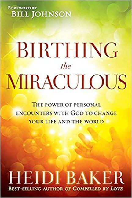 Cover: 9781621362197 | Birthing the Miraculous | Heidi Baker | Taschenbuch | Englisch | 2014