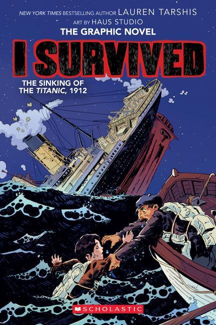 Cover: 9781338120912 | I Survived the Sinking of the Titanic, 1912: A Graphic Novel (I...