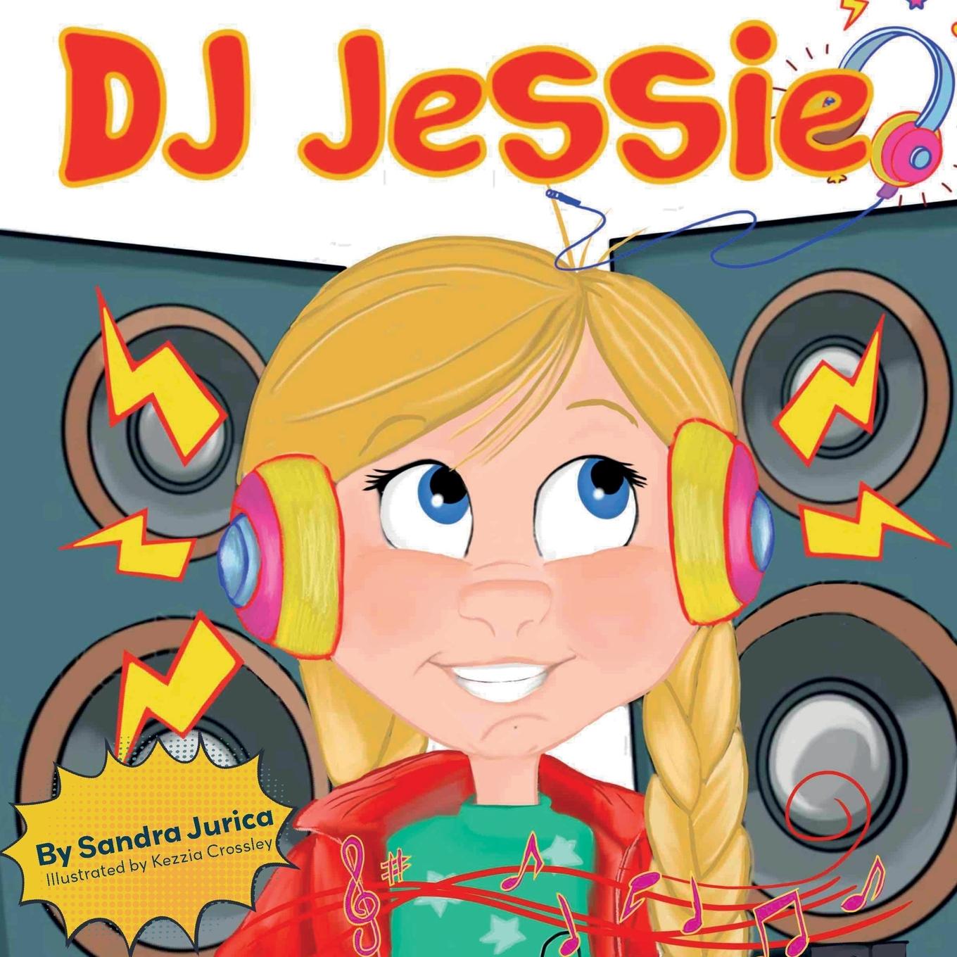 Cover: 9781739110444 | DJ Jessie | Sandra Jurica | Taschenbuch | Englisch | 2023