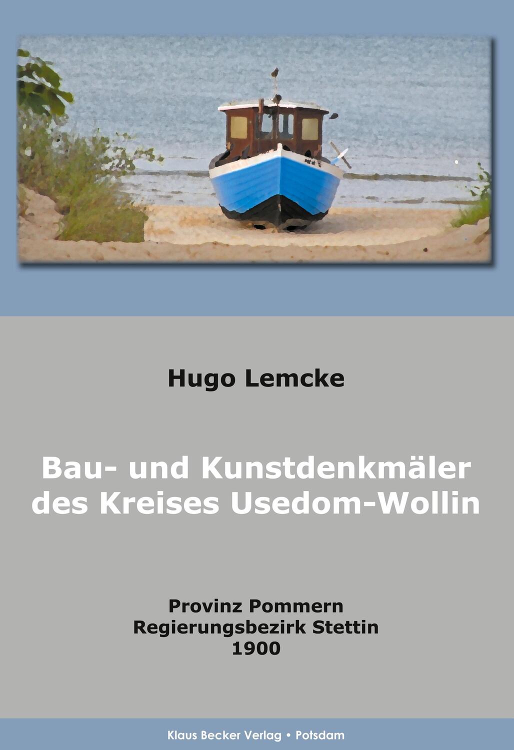 Cover: 9783883722375 | Die Bau- und Kunstdenkmäler des Kreises Usedom-Wollin | Hugo Lemcke
