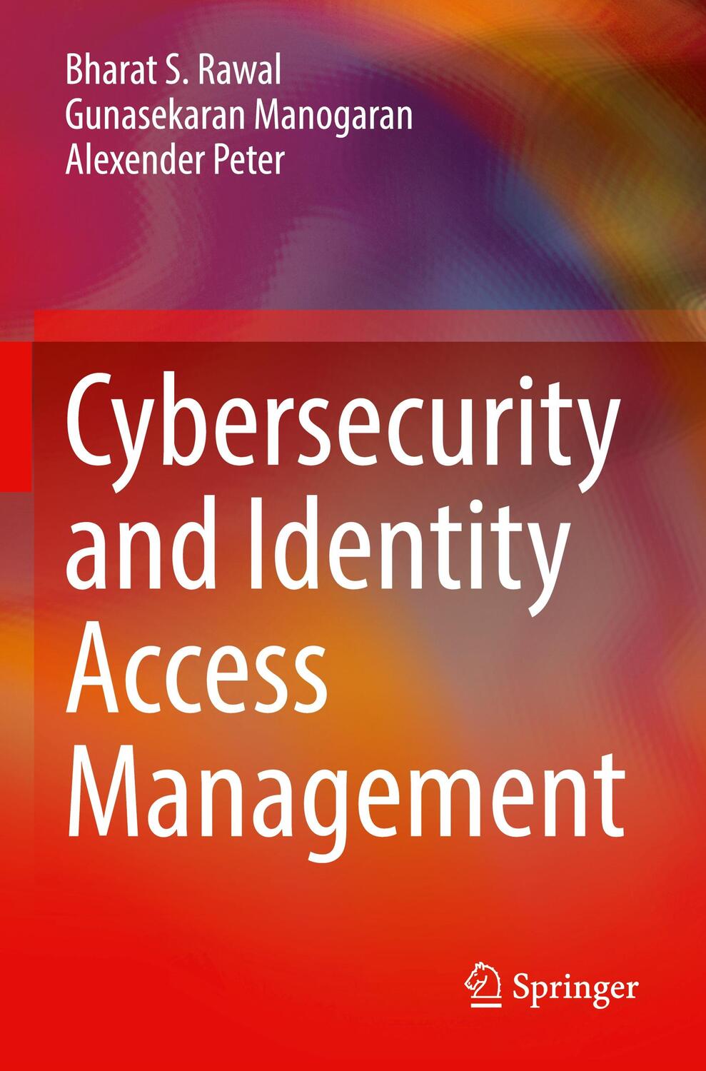 Cover: 9789811926600 | Cybersecurity and Identity Access Management | Bharat S. Rawal (u. a.)