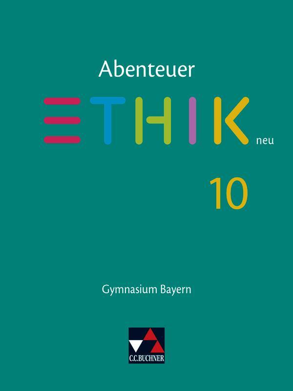 Cover: 9783661210100 | Abenteuer Ethik 10 Schülerband Neu Gymnasium Bayern | Bauer (u. a.)