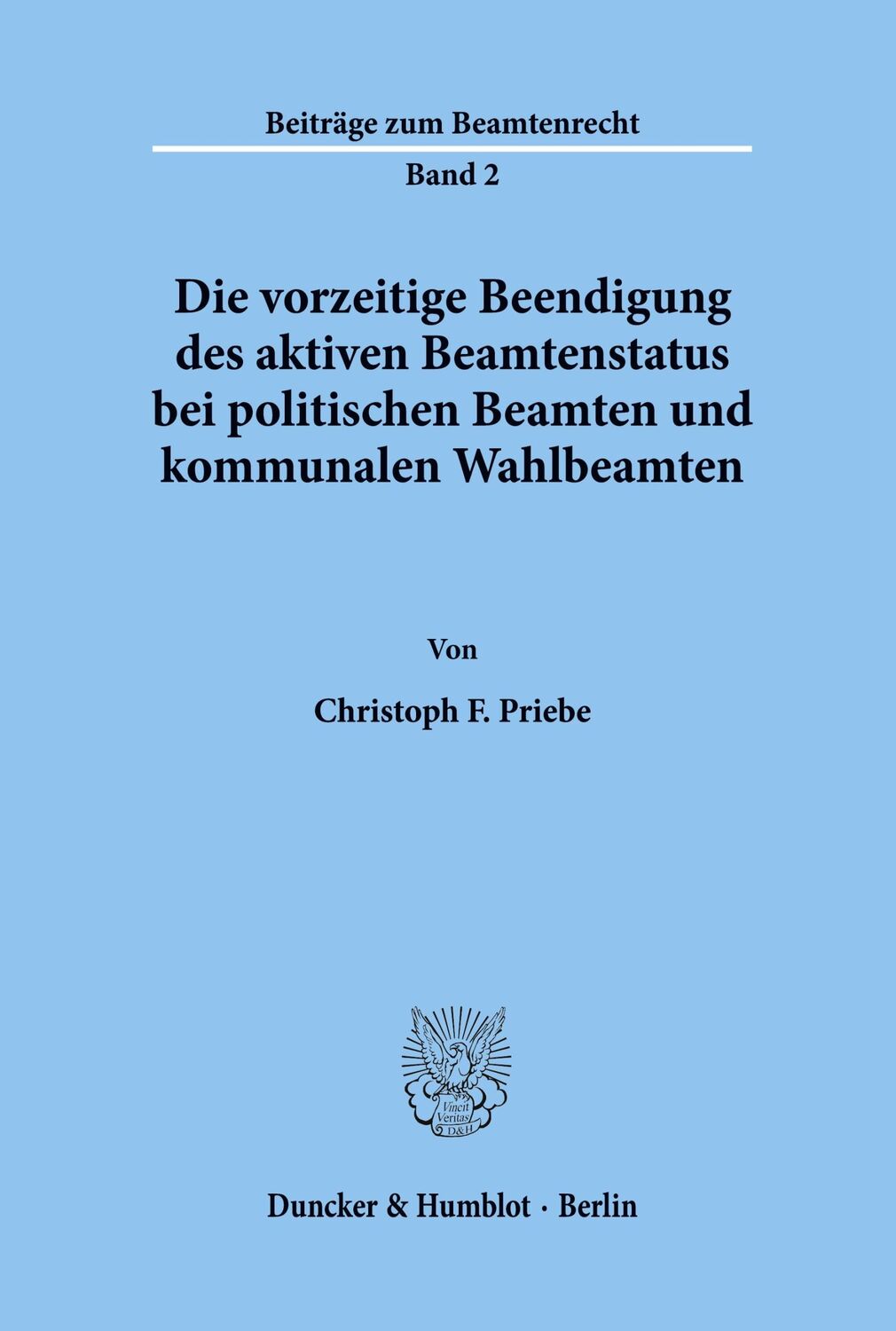 Cover: 9783428087532 | Die vorzeitige Beendigung des aktiven Beamtenstatus bei politischen...