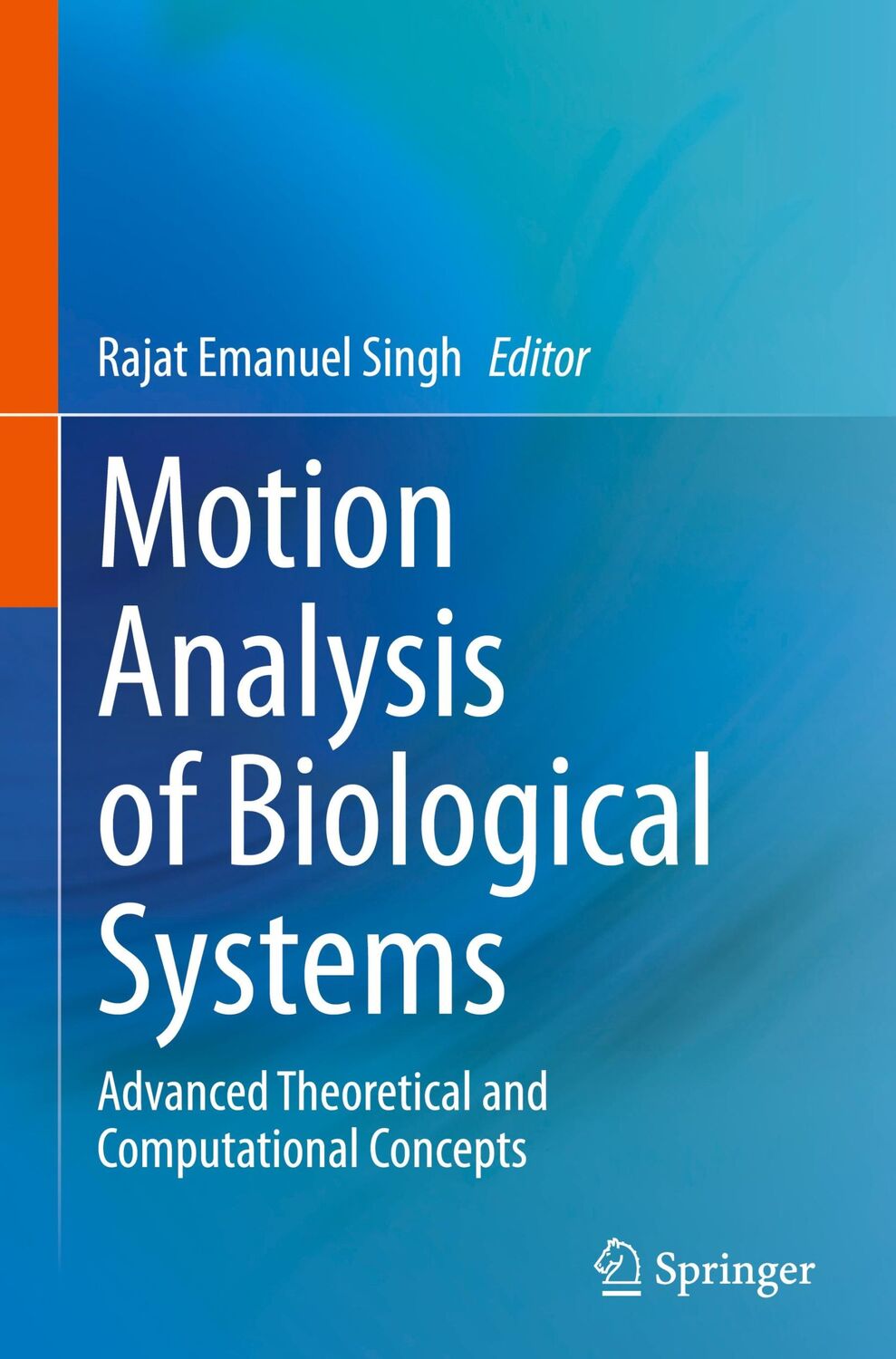 Cover: 9783031529764 | Motion Analysis of Biological Systems | Rajat Emanuel Singh | Buch