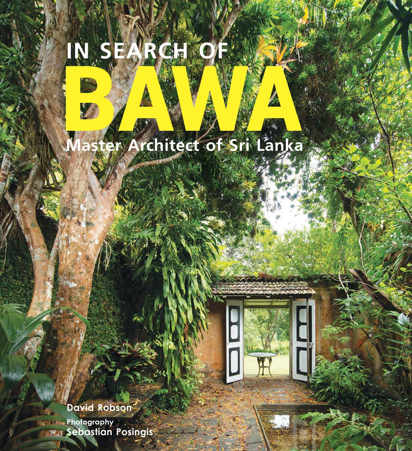Cover: 9781780679136 | In Search of BAWA | Master Architect of Sri Lanka | David Robson | BIS