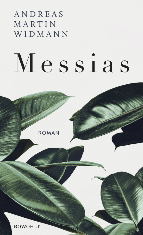Cover: 9783498047009 | Messias | Roman | Andreas M. Widmann | Buch | 448 S. | Deutsch | 2018