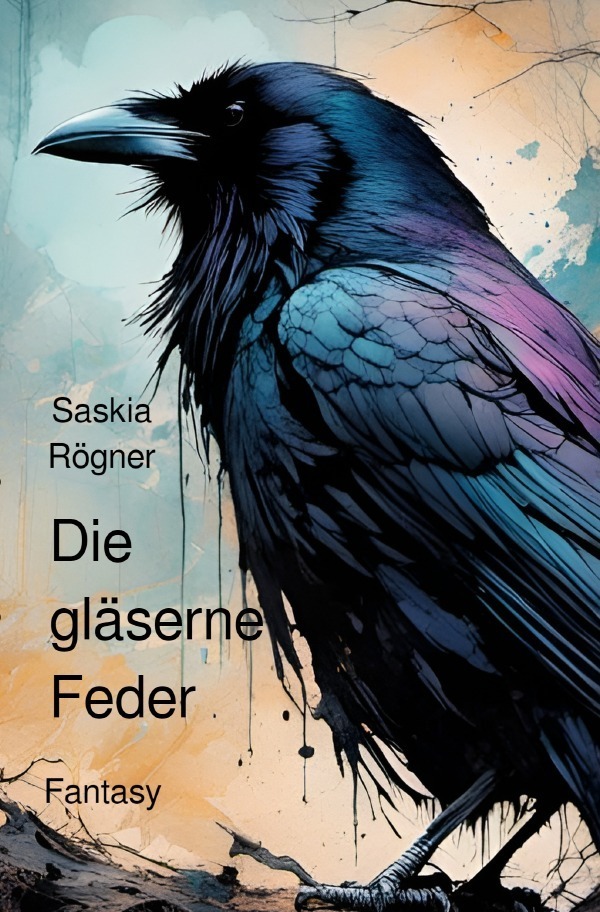 Cover: 9783758482120 | Die gläserne Feder | DE | Saskia Rögner | Taschenbuch | Deutsch