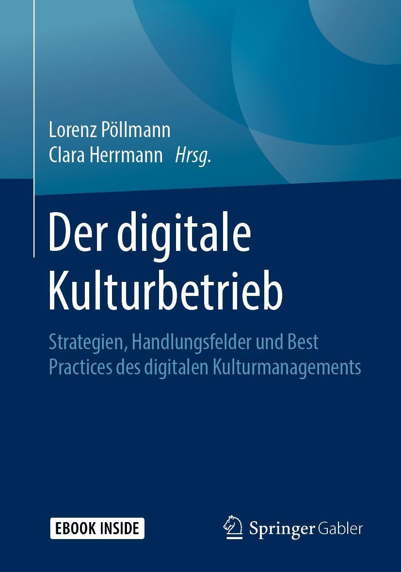 Cover: 9783658240295 | Der digitale Kulturbetrieb | Lorenz Pöllmann (u. a.) | Bundle | 2019