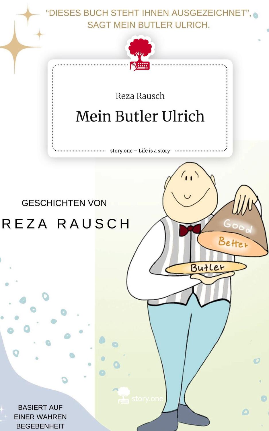Cover: 9783711524416 | Mein Butler Ulrich. Life is a Story - story.one | Reza Rausch | Buch