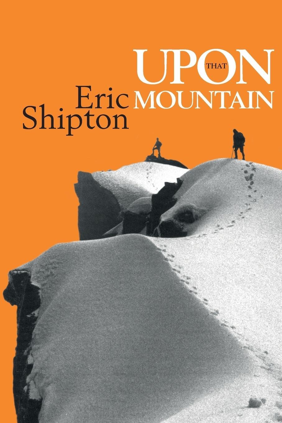 Cover: 9781912560080 | Upon That Mountain | Eric Shipton | Taschenbuch | Paperback | Englisch