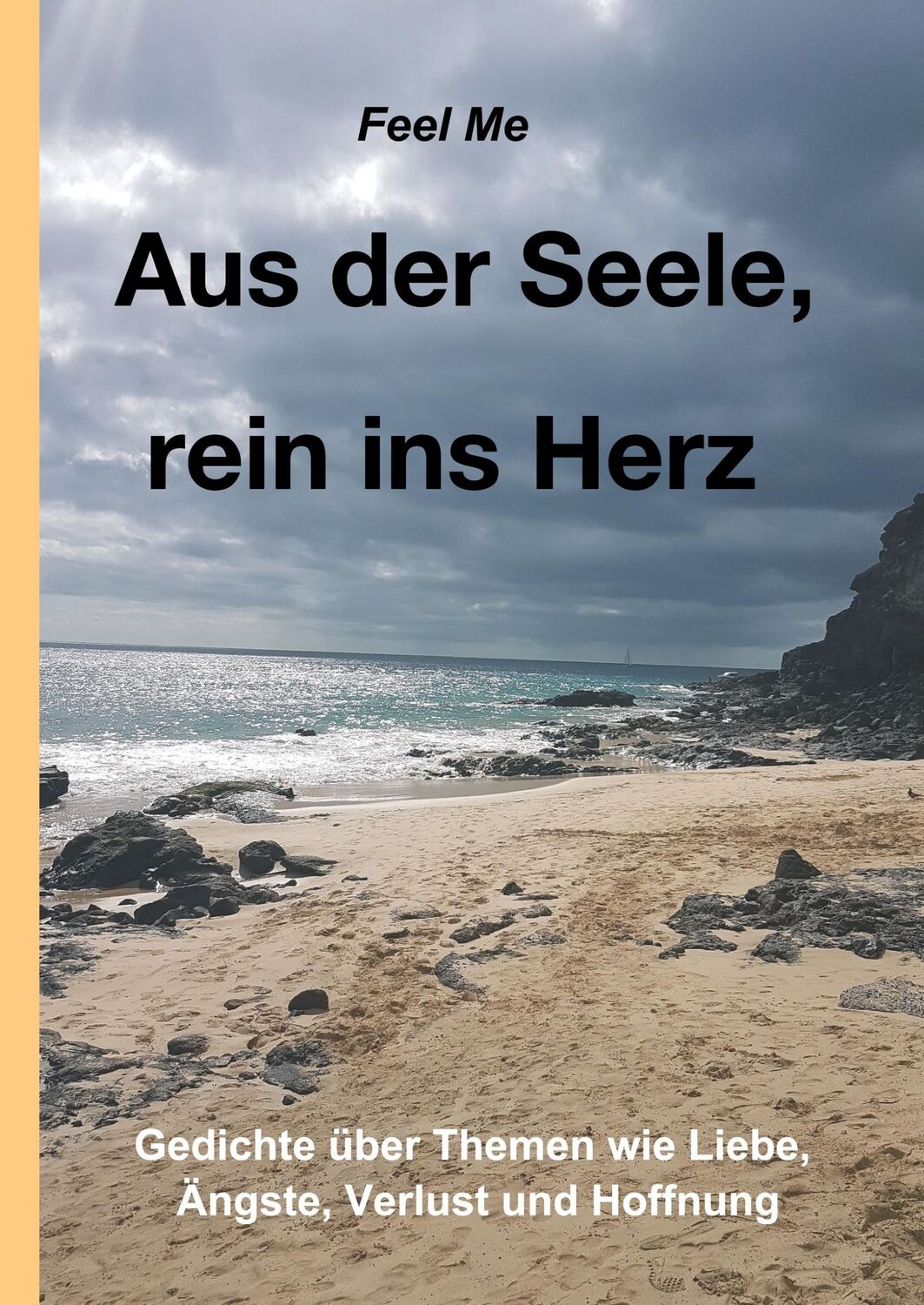 Cover: 9783749728541 | Aus der Seele, rein ins Herz | Eine persönliche Gedichte-Sammlung | Me