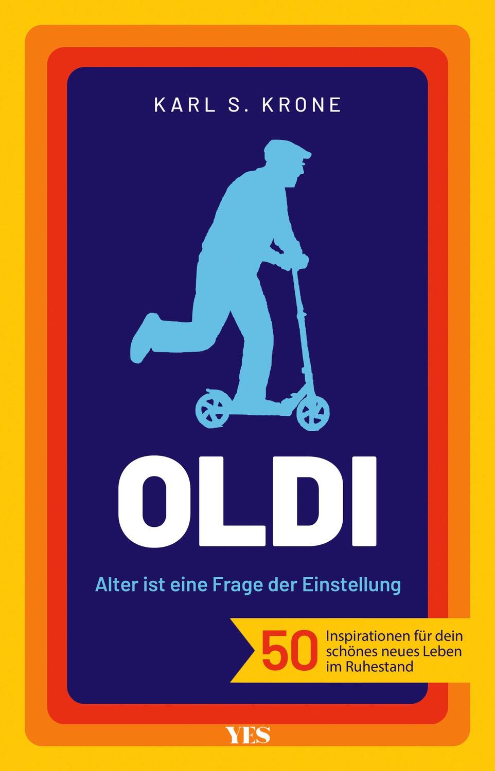 Cover: 9783969051849 | Oldi | Karl S. Krone | Buch | 128 S. | Deutsch | 2022 | Yes Publishing