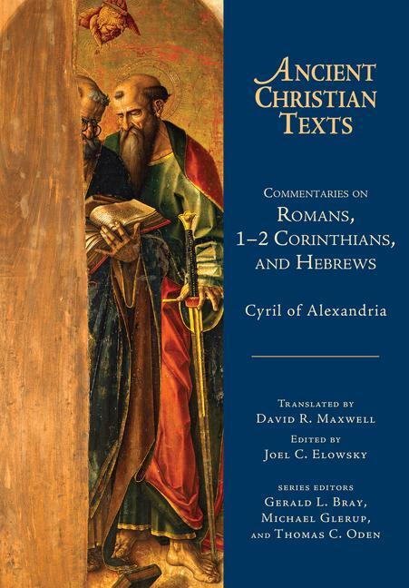 Cover: 9780830829187 | Commentaries on Romans, 1-2 Corinthians, and Hebrews | Elowsky (u. a.)