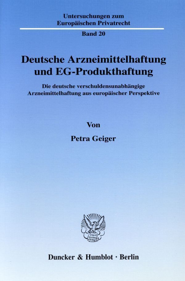 Cover: 9783428110186 | Deutsche Arzneimittelhaftung und EG-Produkthaftung. | Petra Geiger