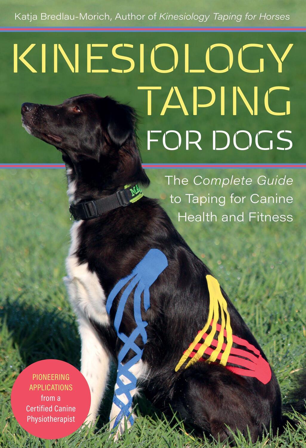 Cover: 9781646010226 | Kinesiology Taping for Dogs | Katja Bredlau-Morich | Taschenbuch