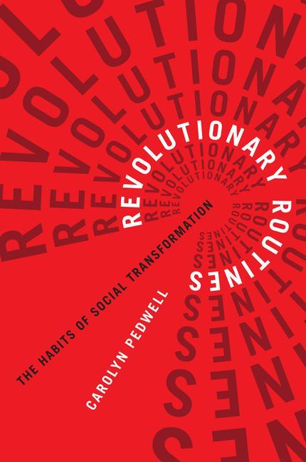 Cover: 9780228006220 | Revolutionary Routines | The Habits of Social Transformation | Pedwell