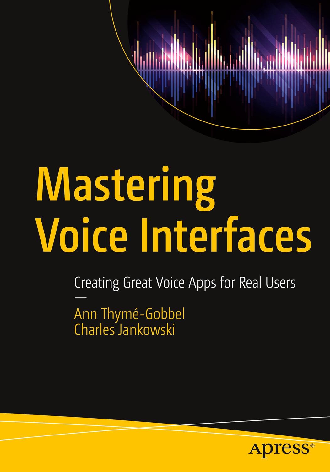 Cover: 9781484270042 | Mastering Voice Interfaces: Creating Great Voice Apps for Real Users