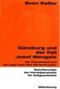 Cover: 9783486645873 | Günzburg und der Fall Josef Mengele | Sven Keller | Taschenbuch | ISSN