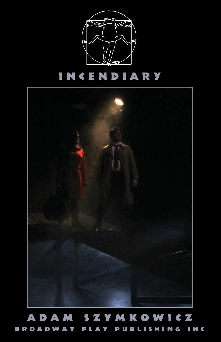 Cover: 9780881457261 | Incendiary | Adam Szymkowicz | Taschenbuch | Paperback | Englisch