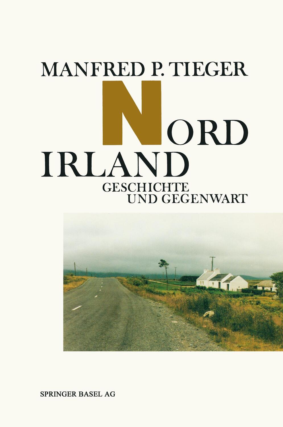 Cover: 9783764317171 | Nordirland | Geschichte u. Gegenwart | Manfred P. Tieger | Taschenbuch