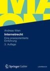 Cover: 9783834935649 | Internetrecht | Eine praxisorientierte Einführung | Andreas Wien