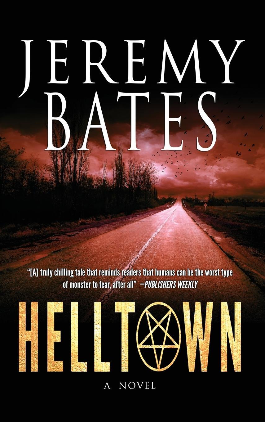 Cover: 9781988091020 | Helltown | Jeremy Bates | Buch | World's Scariest Places | Englisch