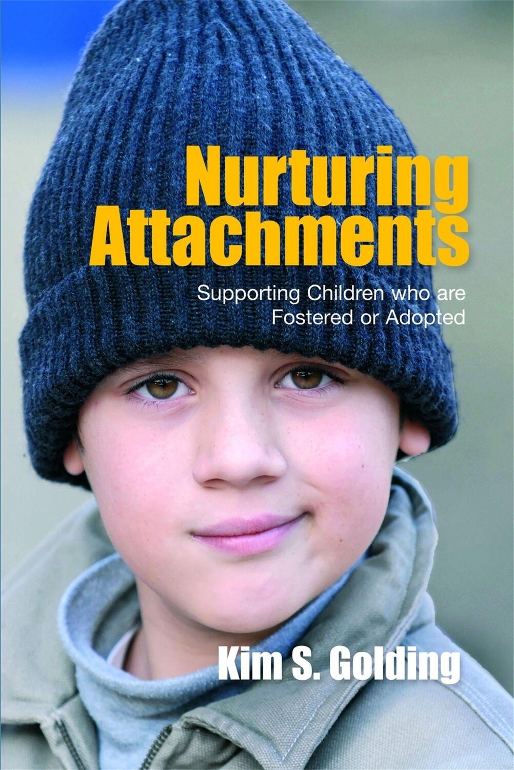 Cover: 9781843106142 | Nurturing Attachments: Supporting Children Who Are Fostered or Adopted