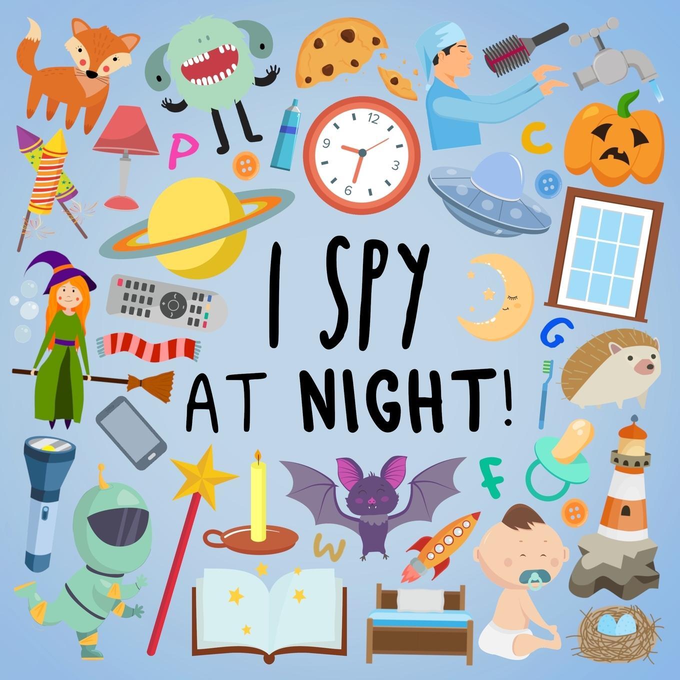 Cover: 9781914047299 | I Spy - At Night! | A Fun Guessing Game for 2-5 Year Olds | Books