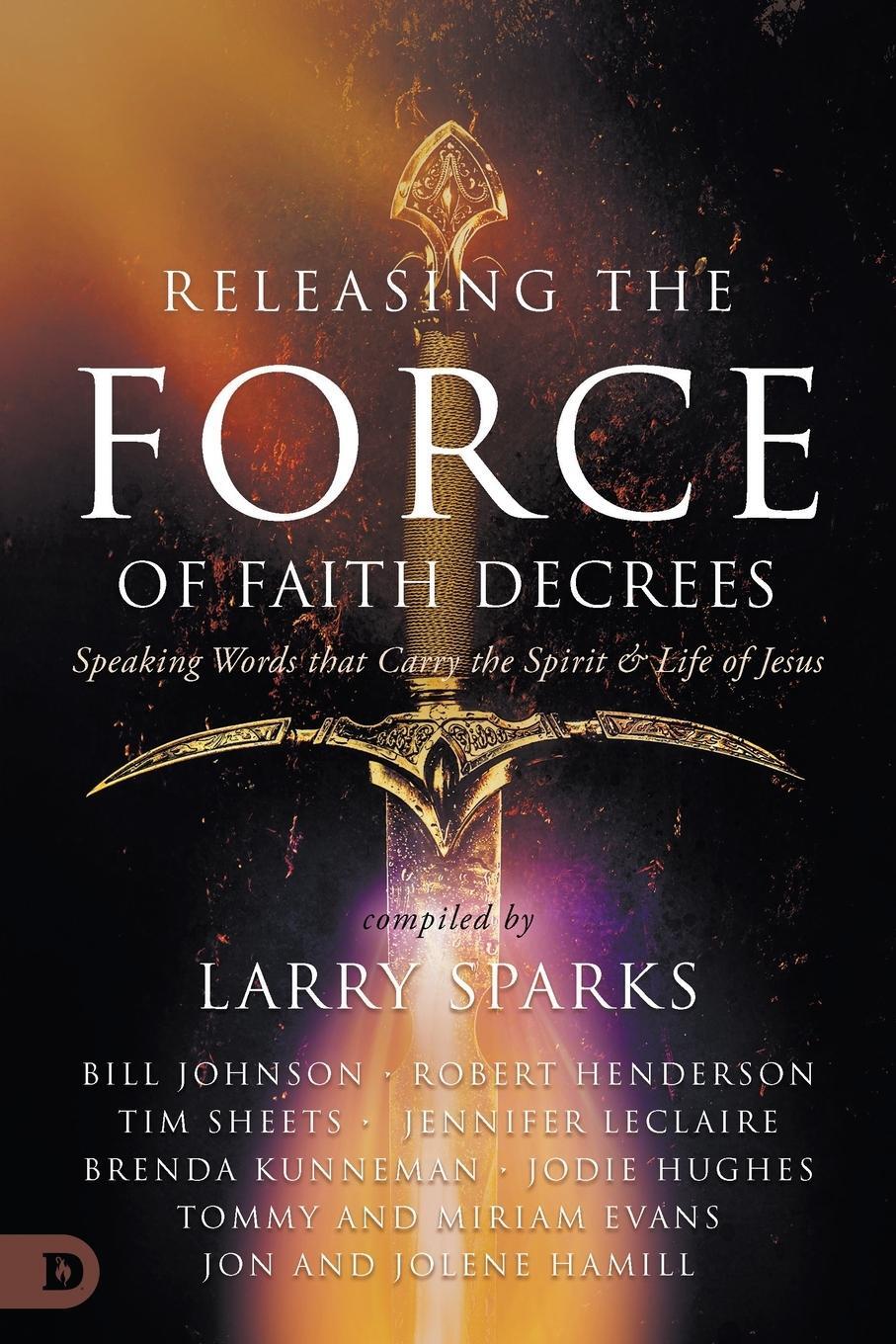 Cover: 9780768472615 | Releasing the Force of Faith Decrees | Bill Johnson (u. a.) | Buch