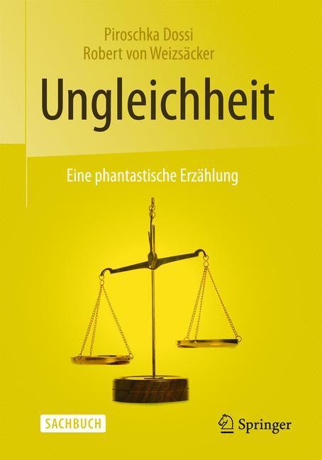 Cover: 9783658105051 | Ungleichheit | Eine phantastische Erzählung | Weizsäcker (u. a.)