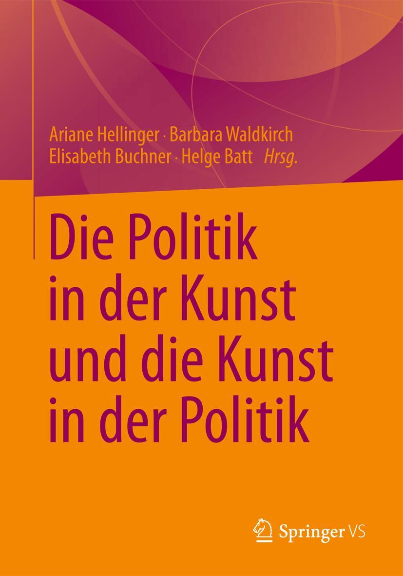 Cover: 9783531175904 | Die Politik in der Kunst und die Kunst in der Politik | Taschenbuch