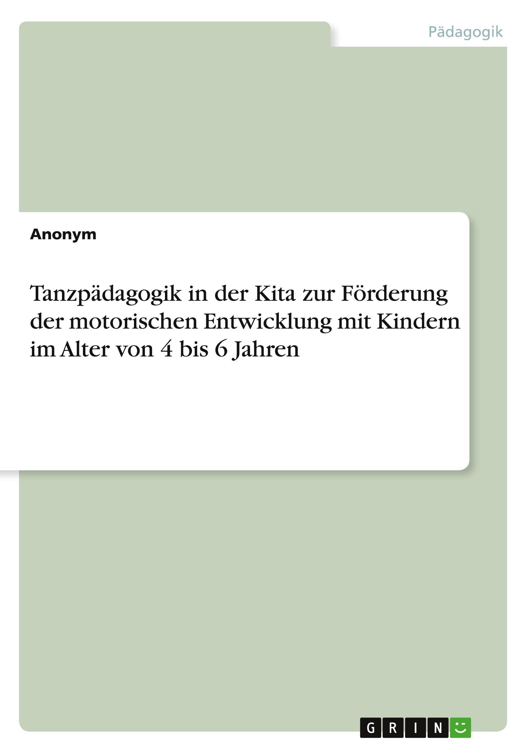 Cover: 9783346932419 | Tanzpädagogik in der Kita zur Förderung der motorischen Entwicklung...