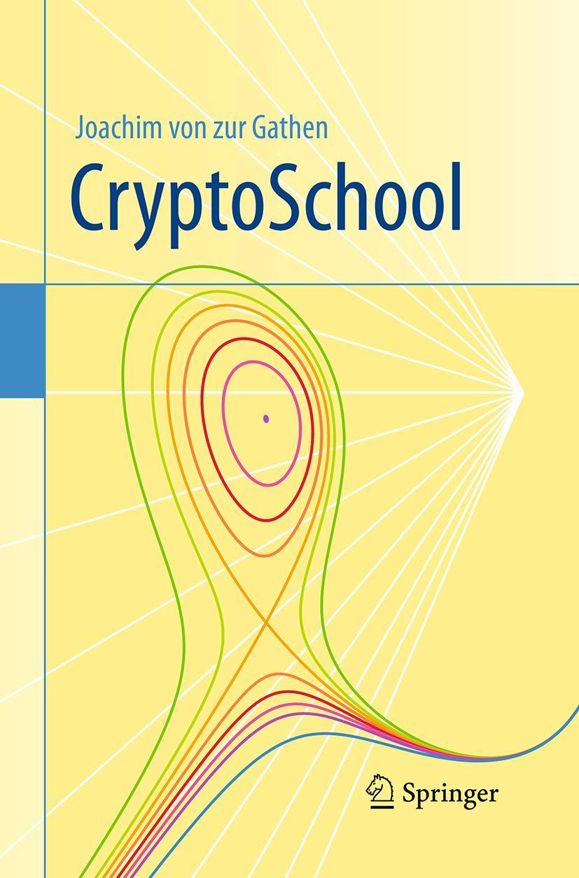 Cover: 9783662501436 | CryptoSchool | Joachim von zur Gathen | Taschenbuch | xii | Englisch