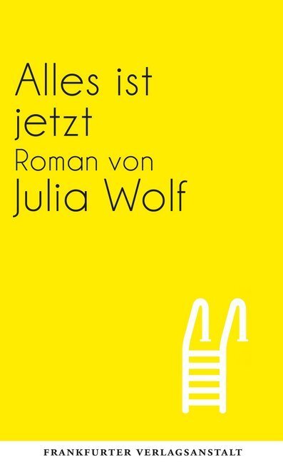 Cover: 9783627002114 | Alles ist jetzt | Roman | Julia Wolf | Buch | 2015 | EAN 9783627002114