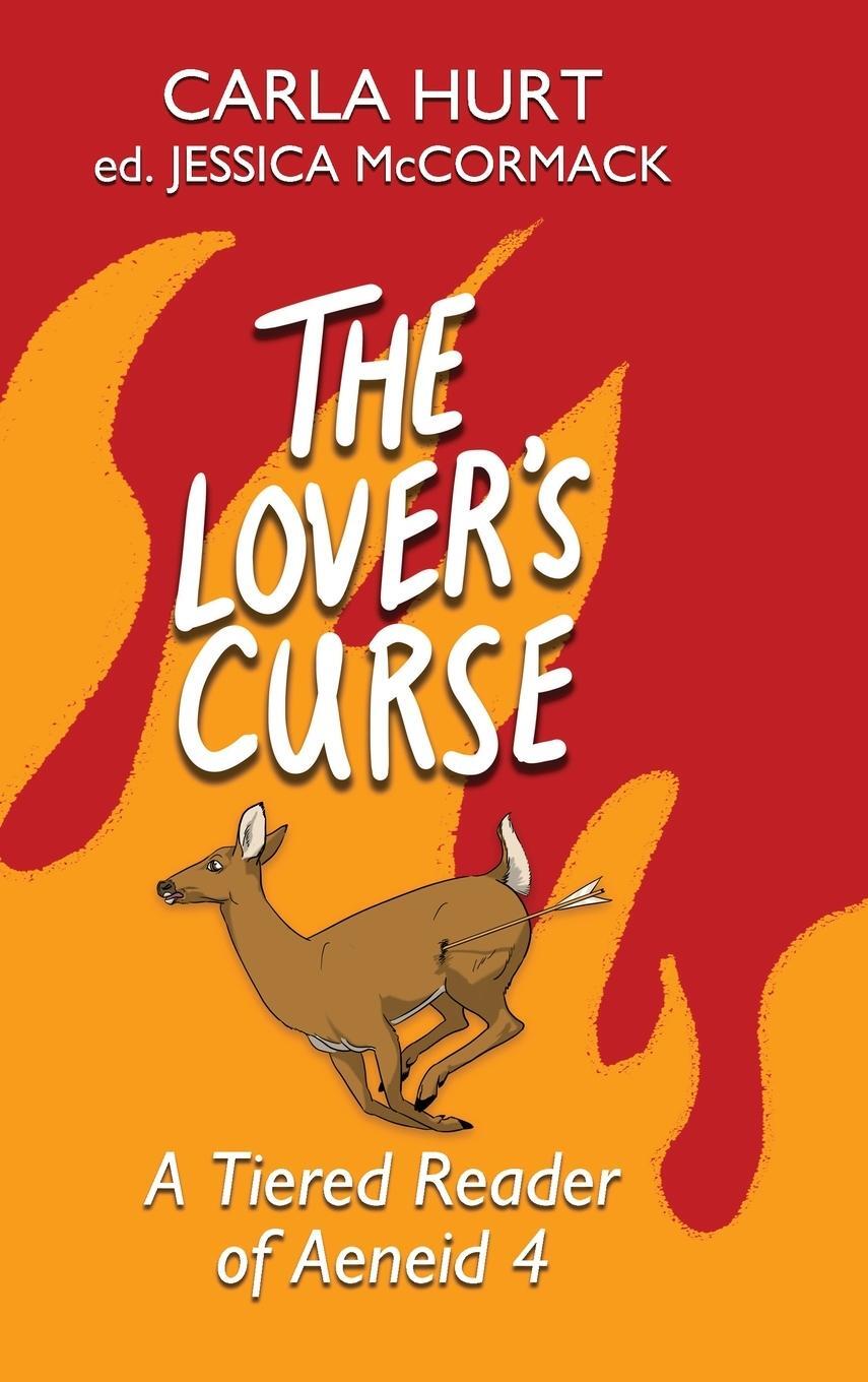 Cover: 9780645923612 | The Lover's Curse | A Tiered Reader of Aeneid 4 | Carla Hurt | Buch