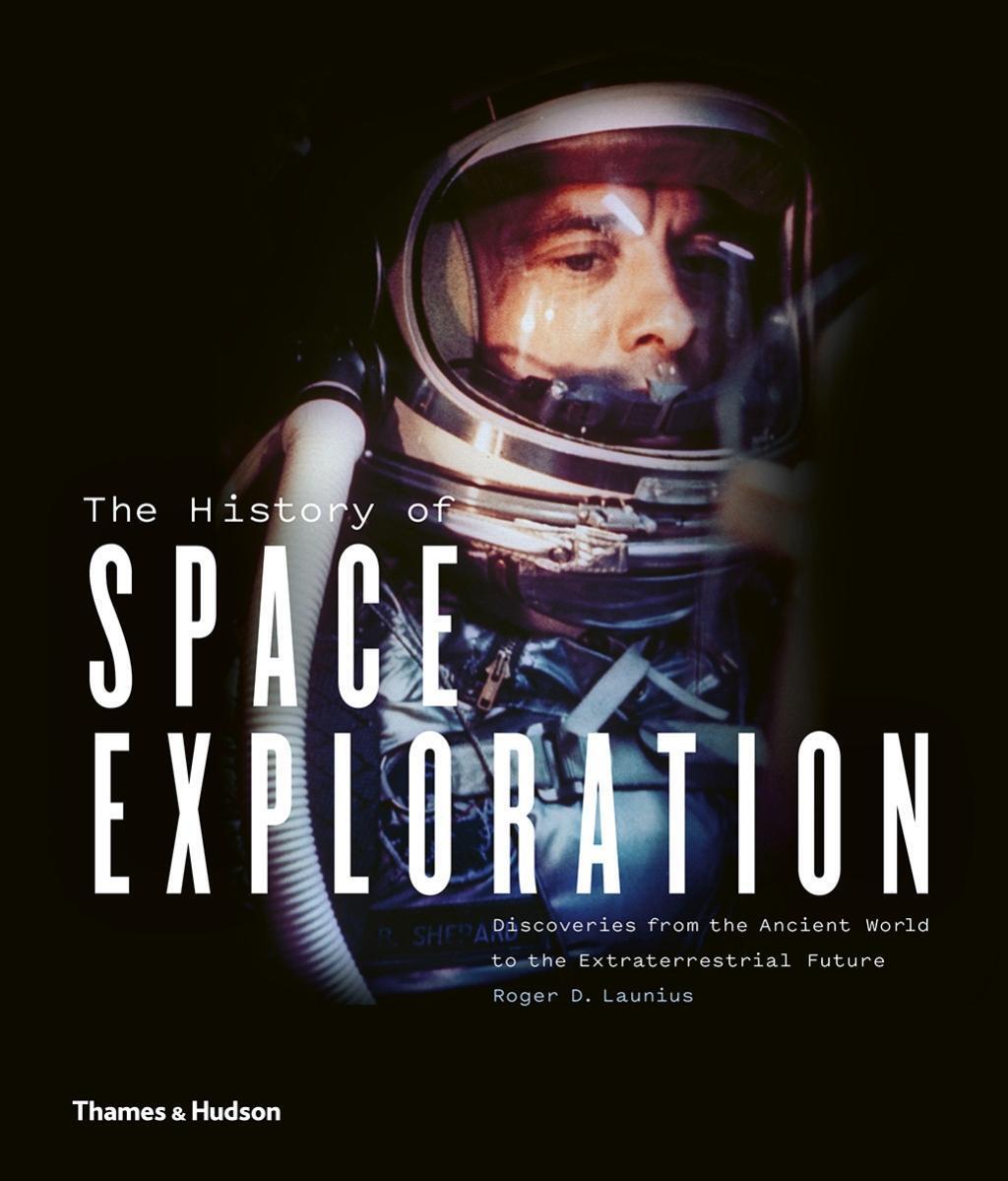 Cover: 9780500022023 | The History of Space Exploration | Roger D. Launius | Buch | Englisch