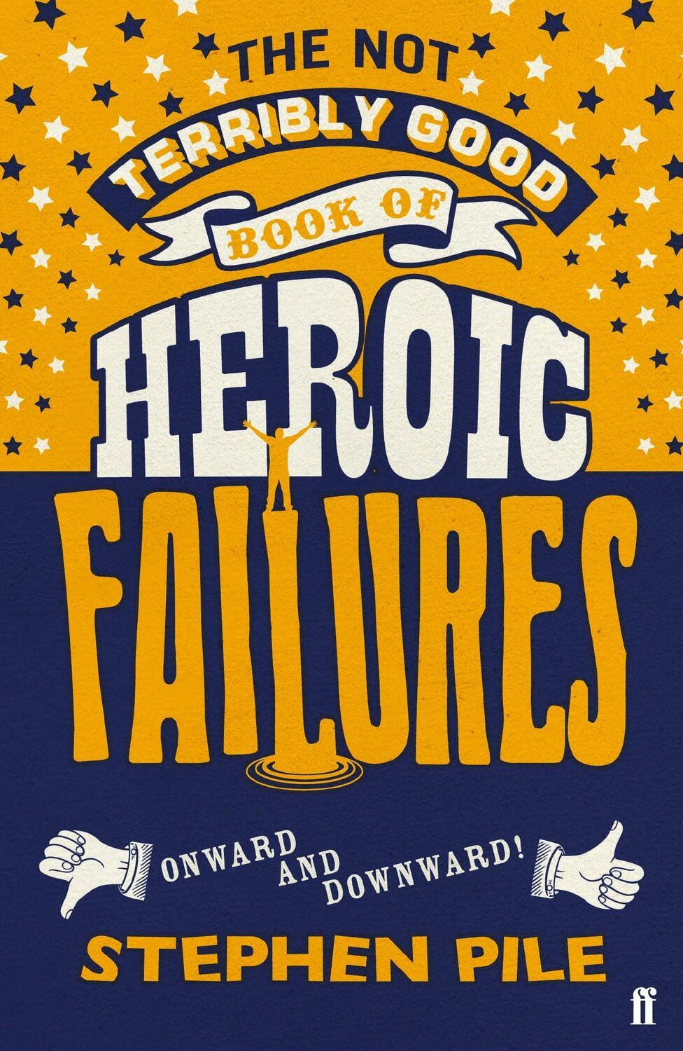 Cover: 9780571352890 | The Not Terribly Good Book of Heroic Failures | Stephen Pile | Buch