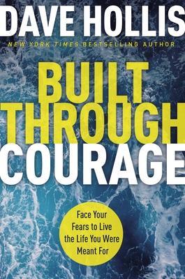 Cover: 9781400230662 | Built Through Courage | Dave Hollis | Buch | Gebunden | Englisch