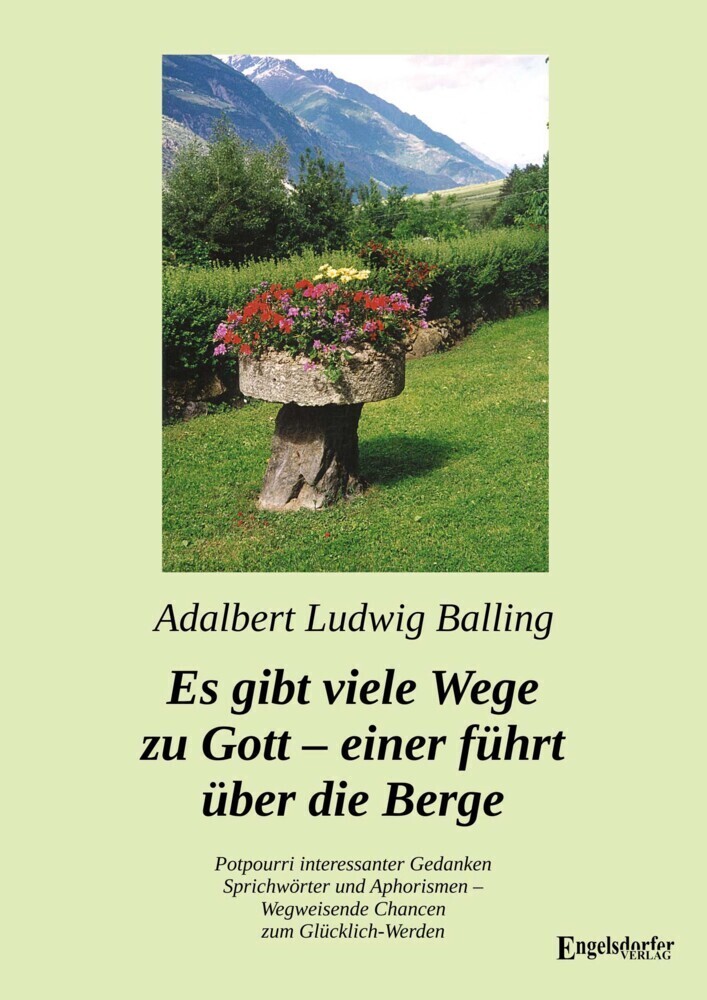 Cover: 9783969403426 | Es gibt viele Wege zu Gott - einer führt über die Berge | Balling