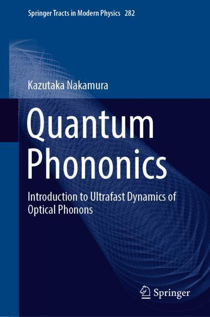 Cover: 9783030119232 | Quantum Phononics | Kazutaka Nakamura | Buch | ix | Englisch | 2019