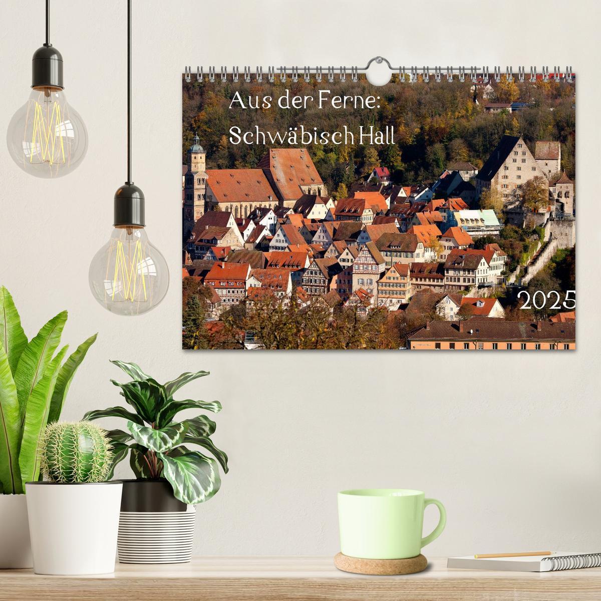 Bild: 9783435733507 | Aus der Ferne: Schwäbisch Hall 2025 (Wandkalender 2025 DIN A4...