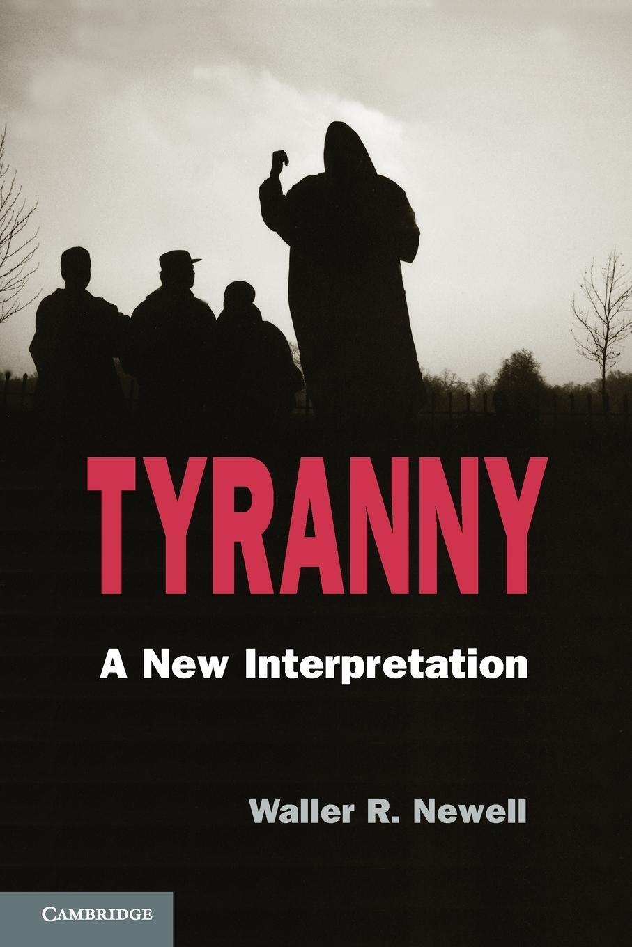 Cover: 9781107610736 | Tyranny | Waller R. Newell | Taschenbuch | Paperback | Englisch | 2013