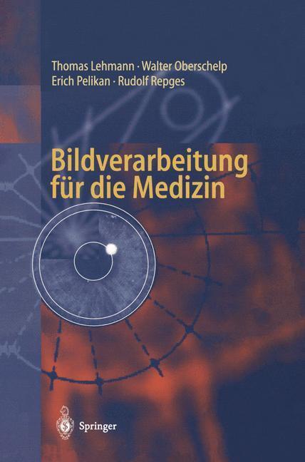 Cover: 9783540614586 | Bildverarbeitung für die Medizin | Thomas Lehmann (u. a.) | Buch