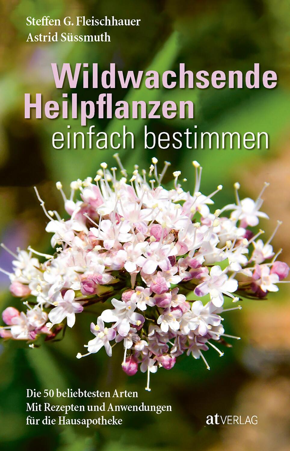 Cover: 9783039021222 | Wildwachsende Heilpflanzen einfach bestimmen | Fleischhauer (u. a.)