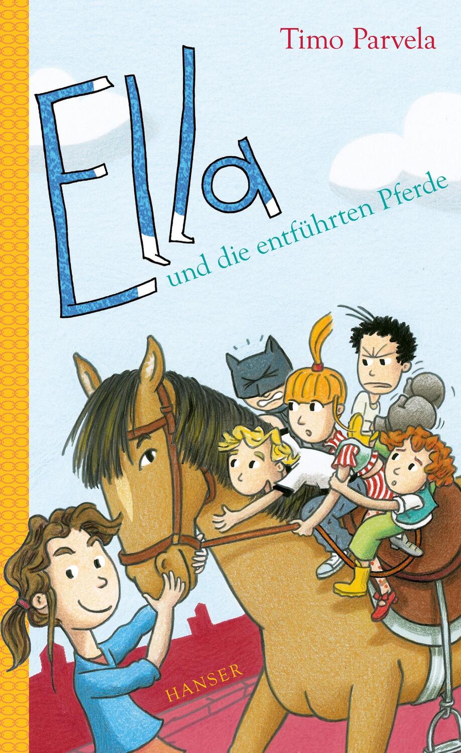 Cover: 9783446277182 | Ella und die entführten Pferde | Timo Parvela | Buch | Ella | 112 S.